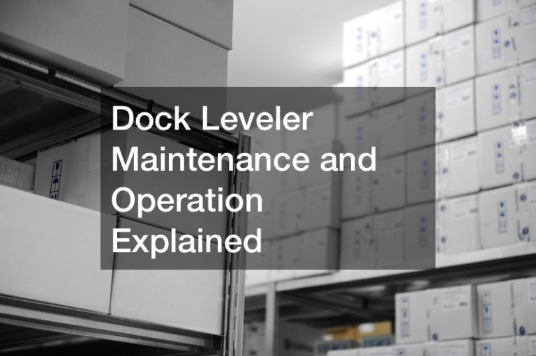Dock Leveler Maintenance and Operation Explained MOR Tech